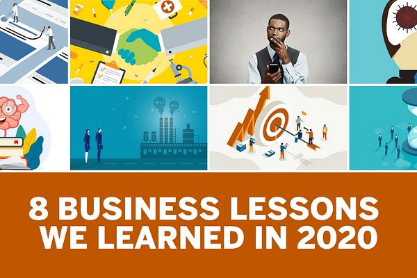 8 Business Lessons We Learned in 2020 8 business lessons we learned in 2020 img 661daf5f7dd19