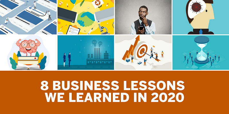 8 Business Lessons We Learned in 2020 8 business lessons we learned in 2020 img 661daf5f7dd19