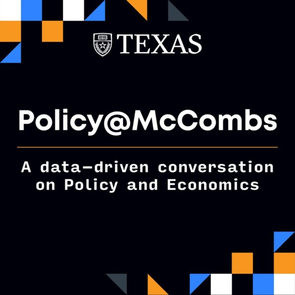 Policy@McCombs policy at mccombs podcast