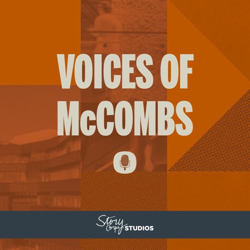 Around McCombs voices of mccombs podcast