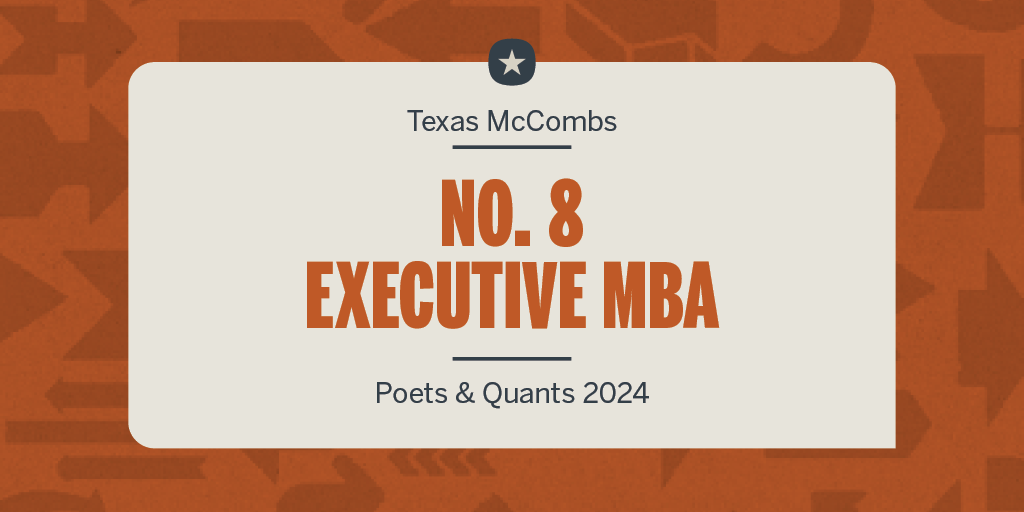 McCombs EMBA No. 8 in U.S. Ranking 24 SO CMO Ranking PQ EMBA2